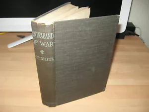 M P Shiel Contraband of War 1899 1st edition A Tale Of Hispano-American Struggle - Foto 1 di 12