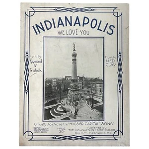 Indianapolis We Love You Sheet Music Ned Clay R W Trulock Hoosier Capital Song - Picture 1 of 6
