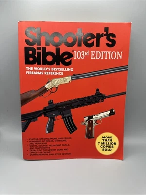 NEW - Shooter's Bible, 103rd Edition: The World's Bestselling Firearms Reference Foto 1 de 3
