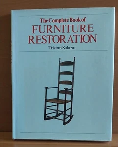 THE COMPLETE BOOK OF FURNITURE RESTORATION by Tristan Salazar-large hardcover - Picture 1 of 4