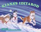 Kiana's Iditarod by Shelley Gill (English) Paperback Book