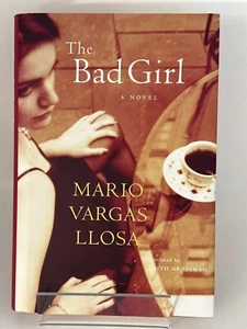 The Bad Girl ~ A Novel ~ Mario Vargas Llosa - Picture 1 of 8