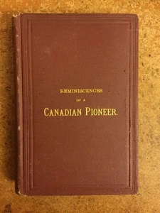 Reminiscences of a Canadian Pioneer for the Last Fifty Years. 1884. 1st edition - Bild 1 von 5
