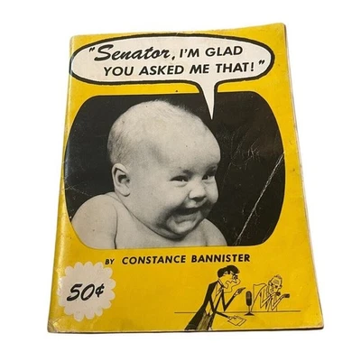 Vtg 1952 "Senator, I'm Glad You Asked Me That!" book PB VTG Cute Baby Photos - Image 1 of 4