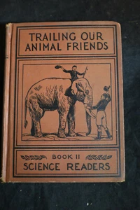 1928 Trailing Our Animal Friends - Science Reader - Picture 1 of 12