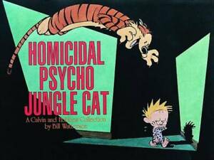 Homicidal Psycho Jungle Cat: A Calvin and Hobbes Collection - VERY GOOD