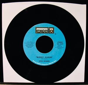 OTIS SPANN: Bloody Murder & Blues For Hippies~1972 Blues 45~EXCELLO #EX 2329 - Foto 1 di 2