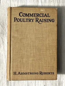 1920 Roberts - Commercial Poultry Raising Practical Reference Antique Vintage - Picture 1 of 16