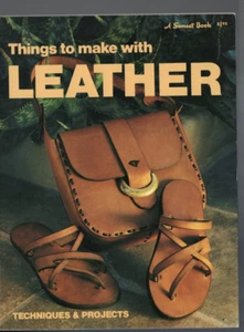 LEATHER ,THINGS TO MAKE WITH LEATHER , TECHNIQUES & PROJECTS , SUNSET BOOK - Picture 1 of 1