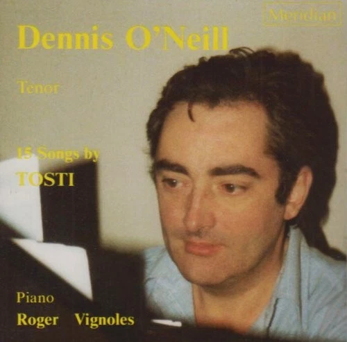 Tosti: 15 Songs [CD] Dennis O'Neill & Roger Vign... [VERY GOOD] - Image 1 of 1