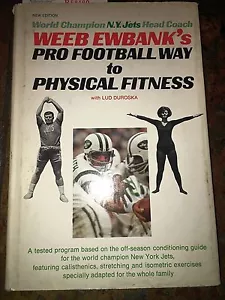WEEB EWBANK PRO FOOTBALL WAY PHYSICAL FITNESS NFL HARDBACK SIGNED DJ JSA COA - Picture 1 of 5