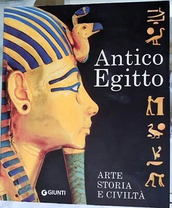 ANTICO EGITTO - Arte, storia e Civiltà - Giunti Editore - Foto 1 di 15