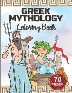 Greek Mythology Coloring Book: Color the Gods and Goddesses, Heroes, Monsters an - Picture 1 of 1