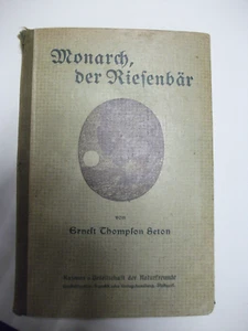 Monarch , der Riesenbär von Ernest Thompson Seton 1921 - Bild 1 von 7