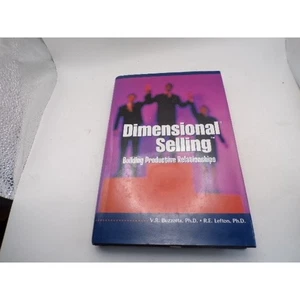 Dimensional Selling Building Productive Relationships Business Book Buzzetta Lef - Picture 1 of 4