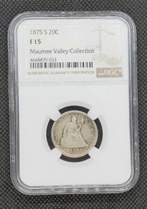 1875-S Twenty Cent Piece | NGC F15 | Maumee Valley Collection