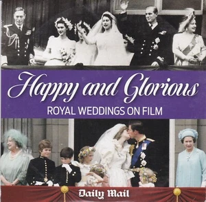 HAPPY AND GLORIOUS Royal Weddings On Film ( DAILY MAIL Newspaper DVD ) - Bild 1 von 3