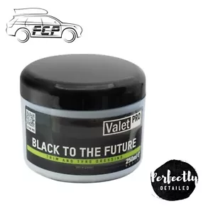 VALETPRO BLACK TO THE FUTURE 250ML BLACK PLASTIC VINYL TRIM TYRE DRESSING - Picture 1 of 1