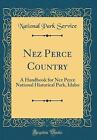 Nez Perce Country A Handbook For Nez Perce Nationa