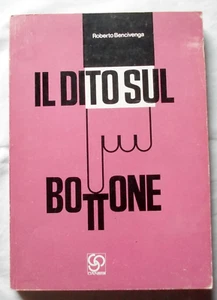 LIBRO Romanzo IL DITO SUL BOTTONE Roberto Bencivenga 1972 Ed.Canesi Tascabile - Picture 1 of 3