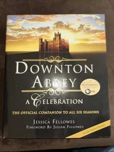 Downton Abbey-Celebration Official Companion to All Six Seasons Jessica Fellowes - Picture 1 of 5