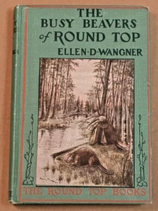 Antique Children’s book, The Busy Beavers of Round-Top 1921 by Ellen Wangner - Bild 1 von 17