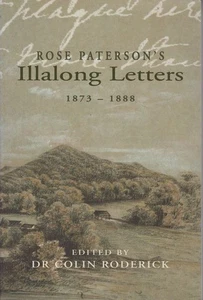 DR COLIN RODERICK [EDITOR] Rose Paterson's Illalong Letters, 1873-1888 2000 SC B - Picture 1 of 1