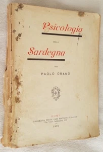 PAOLO ORANO PSICOLOGIA DELLA SARDEGNA SARDINIA BRIGANTI 1896 1 EDIZ AUTOGRAFATA - Foto 1 di 4