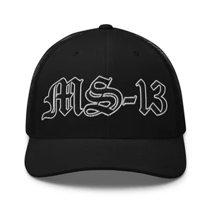 MS-13 Trucker Cap | Latino Latina Hispanic Mara Salvatrucha - Picture 1 of 6