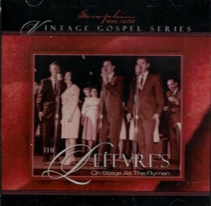 The Lefevres: On Stage At the Ryman (CD) - Picture 1 of 1