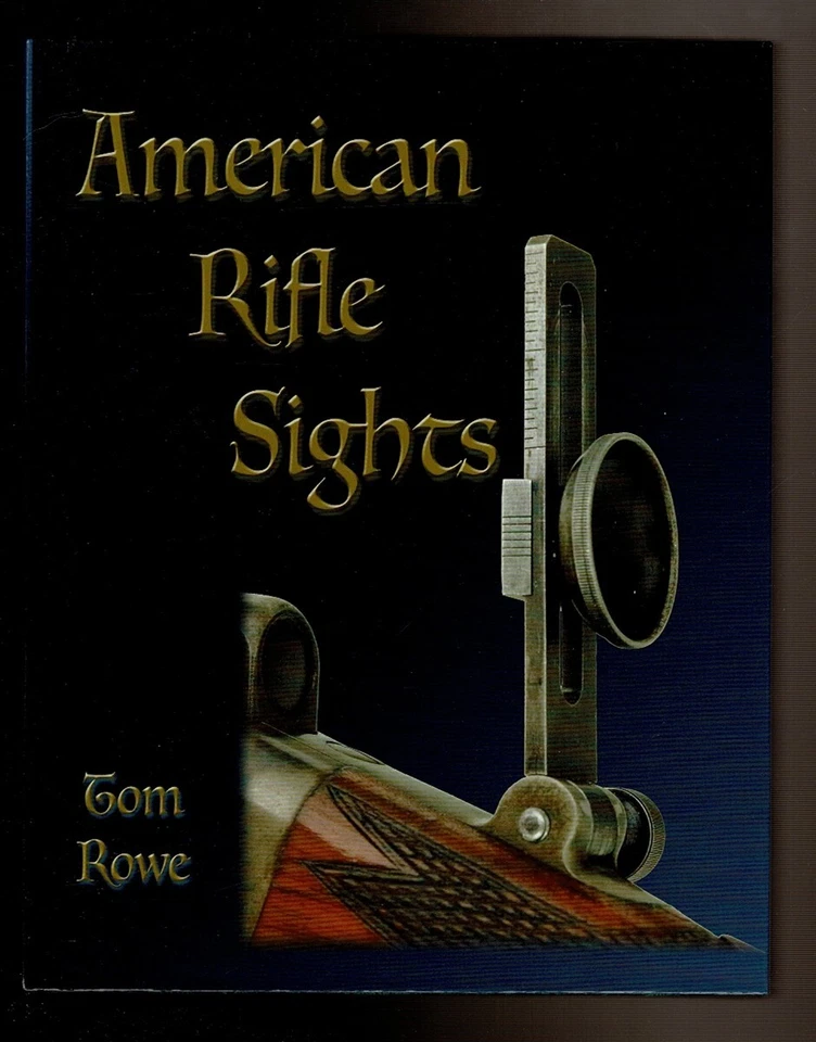 AMERICAN RIFLE SIGHTS by Tom Rowe Foto 1 de 1