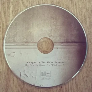 CD Caught In The Wake Forever My Family Goes On Without Me We Live Amongst Th - Picture 1 of 1