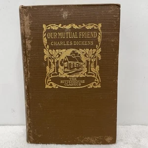 Our Mutual Friend Charles Dickens Rittenhouse Classics HC George Jacobs Co PA - Picture 1 of 18