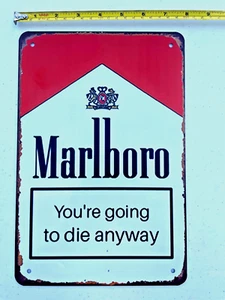 Marlboro Youre Going to Die Dive Bar Bar Pub Metal Smoking Funny College Humor - Picture 1 of 1