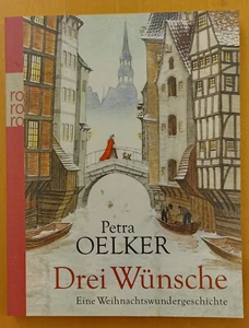 Drei Wünsche | Petra Oelker | Eine Weihnachtswundergeschichte | Zustand Top !! - Bild 1 von 1