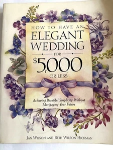 How To Have An Elegant Wedding for $5,000 Or Less Wedding Planner Planning Book - Picture 1 of 7