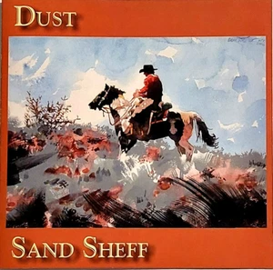 Dust by Sand Sheff (CD 12 Tracks, Upheaval Dome Music Label, 2007 Release) - Picture 1 of 2