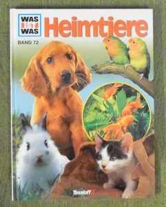 Was ist Was Band  72 , Heimtiere , Heinz Sielmann , Tessloff Verlag , HC , 1999 - Bild 1 von 12