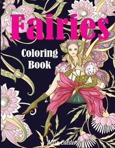 Fairies Coloring Book: Fantasy Adult Coloring Book of Magical Fairies in Gardens - Picture 1 of 1