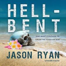 Hell-Bent: One Man's Crusade to Crush the Hawaiian Mob by Jason Ryan (English) C