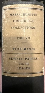 Massachusetts Historical Collections Vol VII Fifth Series Sewell Papers Vol III - Picture 1 of 12