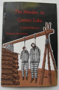 Vintage 1984 THE MURDERS AT CONVICT LAKE by George Williams III signed - Picture 1 of 9