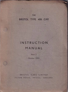 THE BRISTOL TYPE 406 CAR, SOFTBOUND INSTRUCTION MANUAL, ISSUE 3, OCTOBER 1959. - Picture 1 of 11