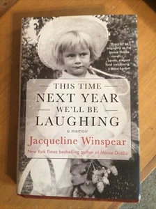 This Time Next Year We'll Be Laughing - Hardcover  Jacqueline Winspear - Foto 1 di 4