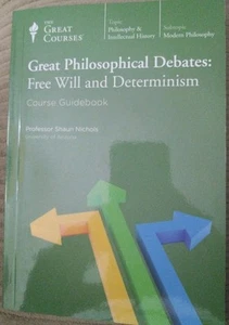 Great Courses Great Philosophical Debates Free Will and Determinism Course Guide - Imagen 1 de 1