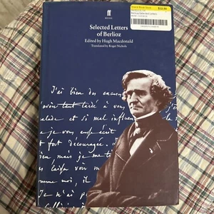 First Edition Selected Letters of Berlioz - Macdonald, Hugh Faber Faber Inc Hard - Picture 1 of 2