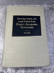 Marriage, Death & Legal Notices Early Alabama Newspapers, 1819-1893 Genealogy - Picture 1 of 18
