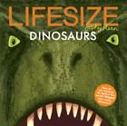 Lifesize Dinosaurs - Hardcover By Sophy Henn - GOOD
