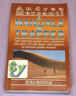 Il Manuale Del Trapper Andrea Mercanti Libro Natura Autosufficienza Scautismo - Immagine 1 di 4