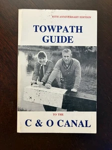 TOWPATH GUIDE TO THE C & O CANAL GEORGETOWN TIDELOCK TO By Thomas F. Swiftwater - Bild 1 von 3